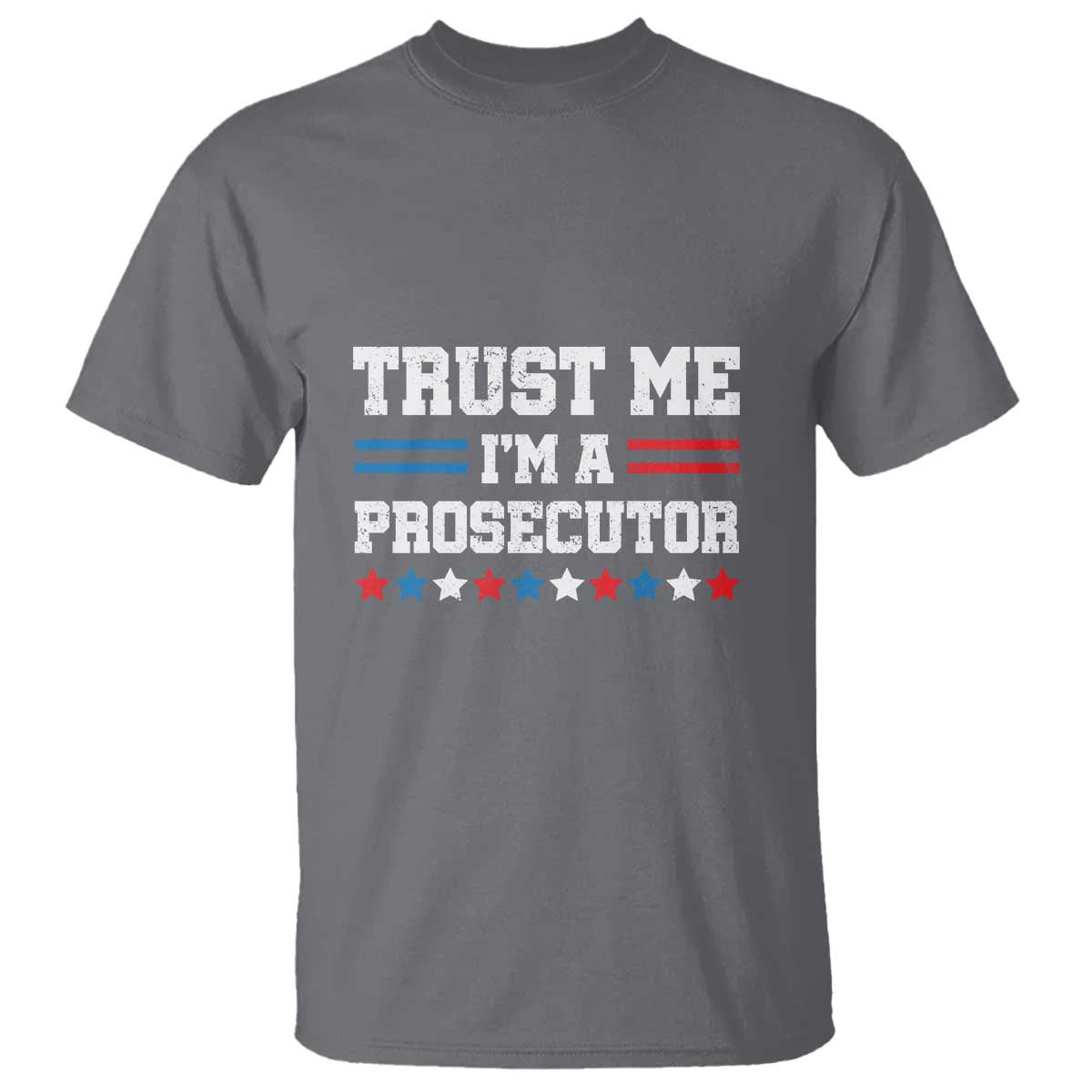 trust-me-im-a-prosecutor-t-shirt-harris-2024-election-star-american-flag