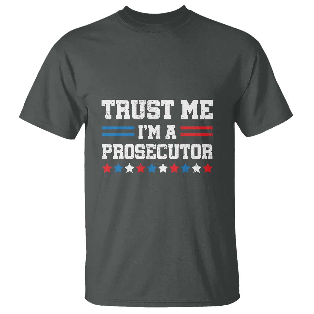trust-me-im-a-prosecutor-t-shirt-harris-2024-election-star-american-flag