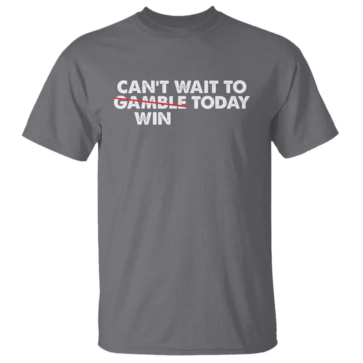 funny-cant-wait-to-gamble-win-today-t-shirt-gambling-game