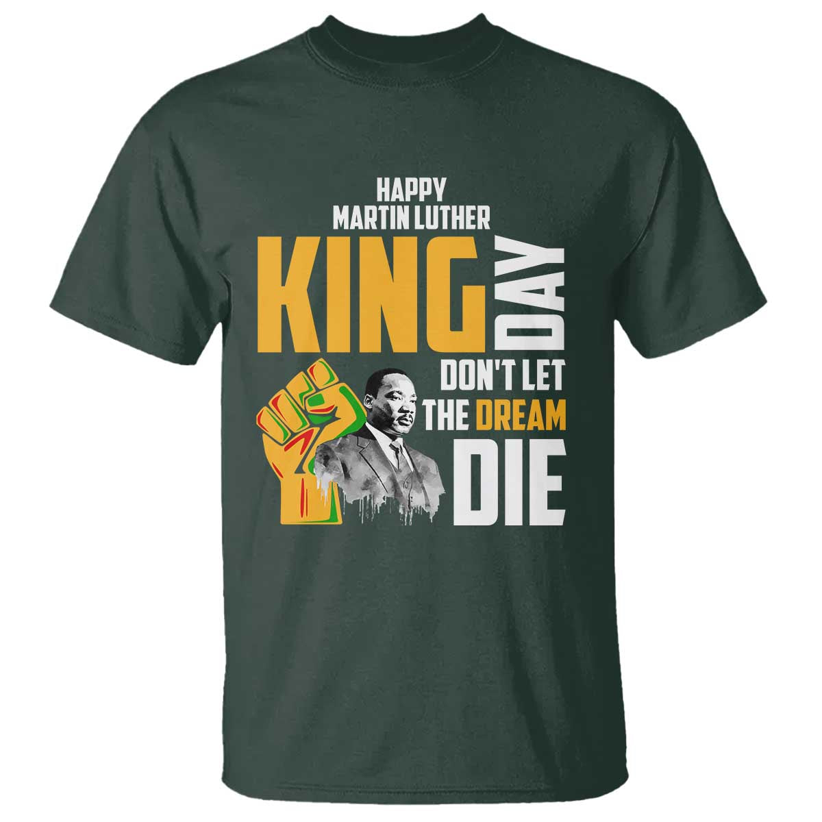 happy-mlk-day-dont-let-the-dream-die-t-shirt-martin-luther-king-black-history-month