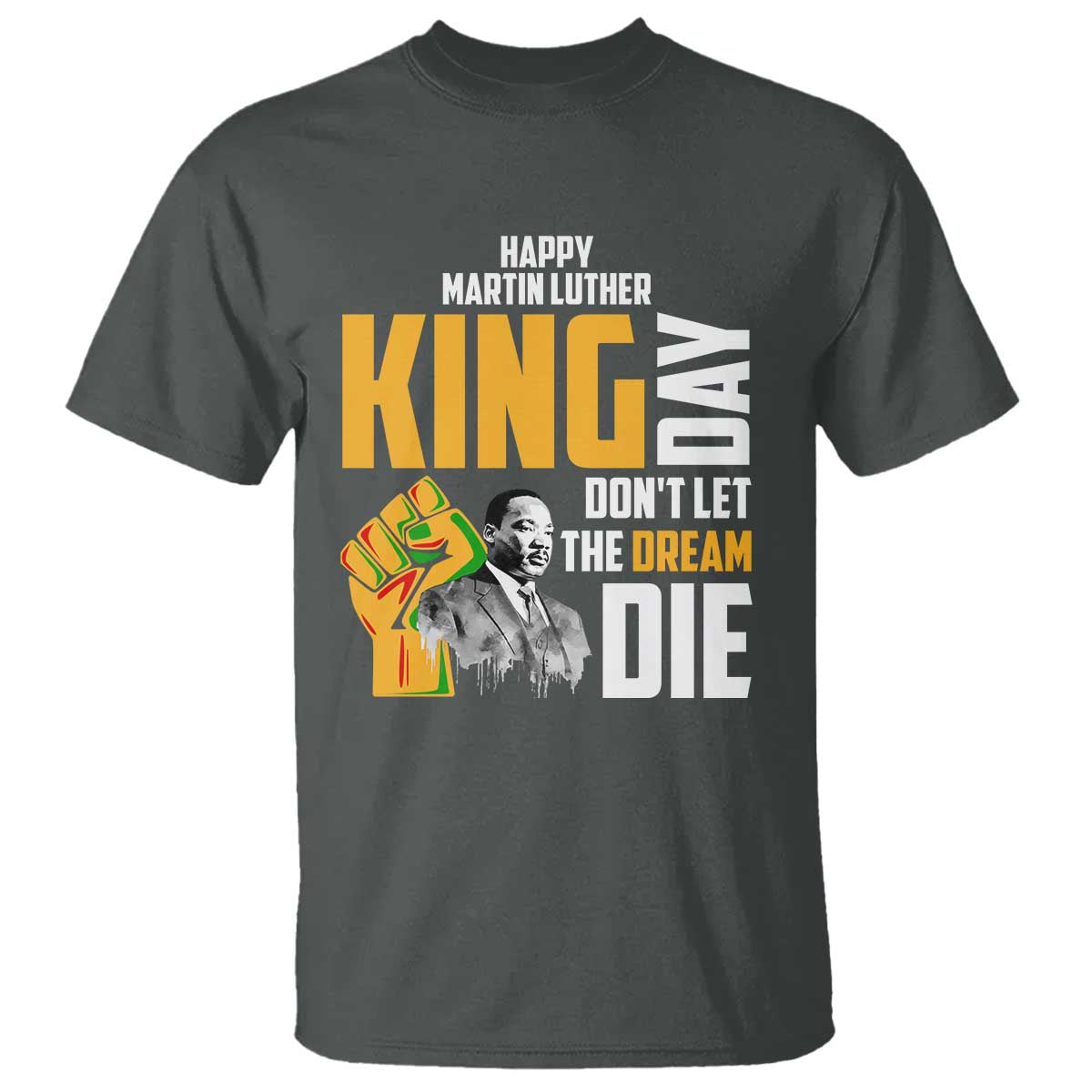 happy-mlk-day-dont-let-the-dream-die-t-shirt-martin-luther-king-black-history-month
