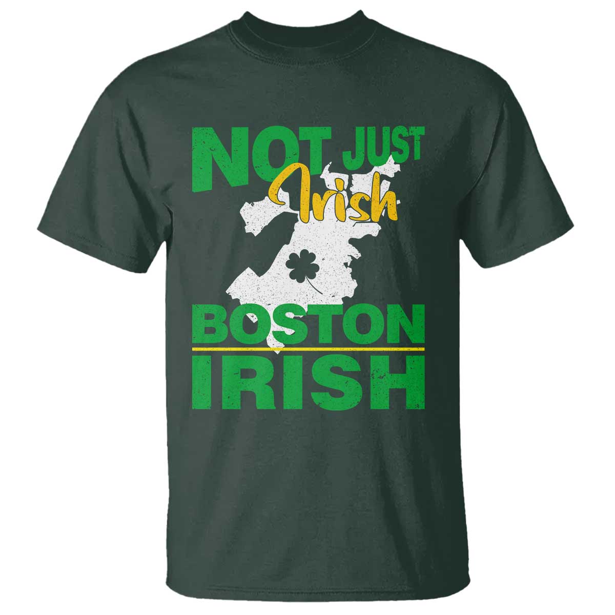funny-boston-irish-t-shirt-not-just-irish-boston-irish-shamrock