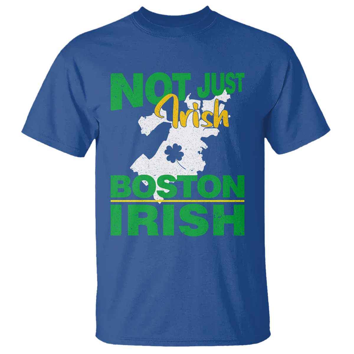 funny-boston-irish-t-shirt-not-just-irish-boston-irish-shamrock
