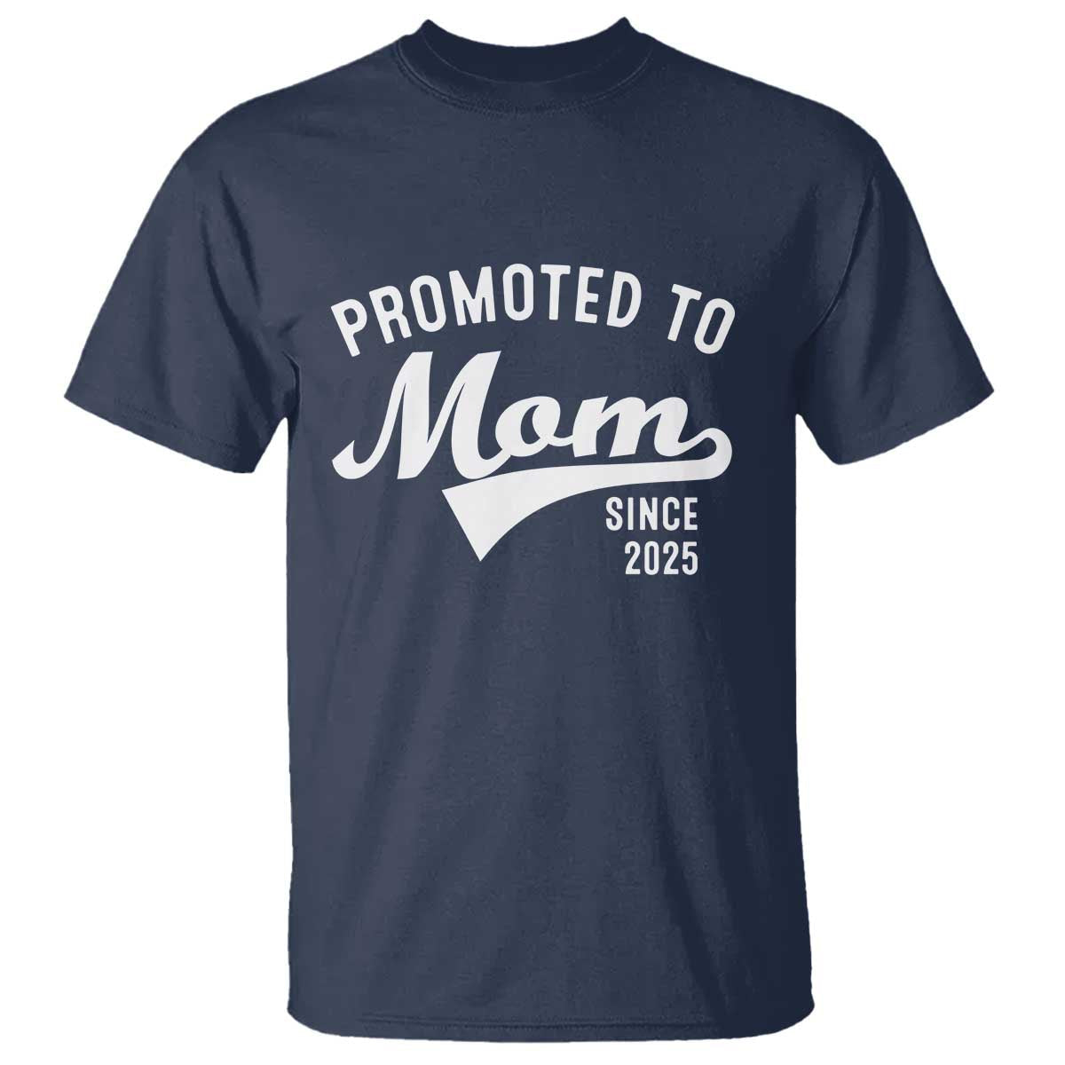 funny-new-mom-promoted-to-mom-since-2025-t-shirt-baby-announcement