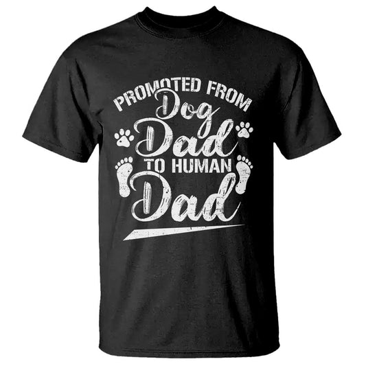 funny-promoted-from-dog-dad-to-human-dad-t-shirt-new-father-paw-fathers-day