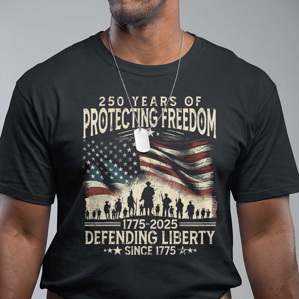 250-years-of-protecting-freedom-defending-liberty-since-1775-t-shirt-us-military-army-birthday
