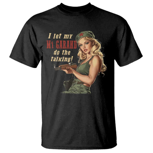 i-let-my-m1-garand-do-the-talking-t-shirt-wwii-pin-up