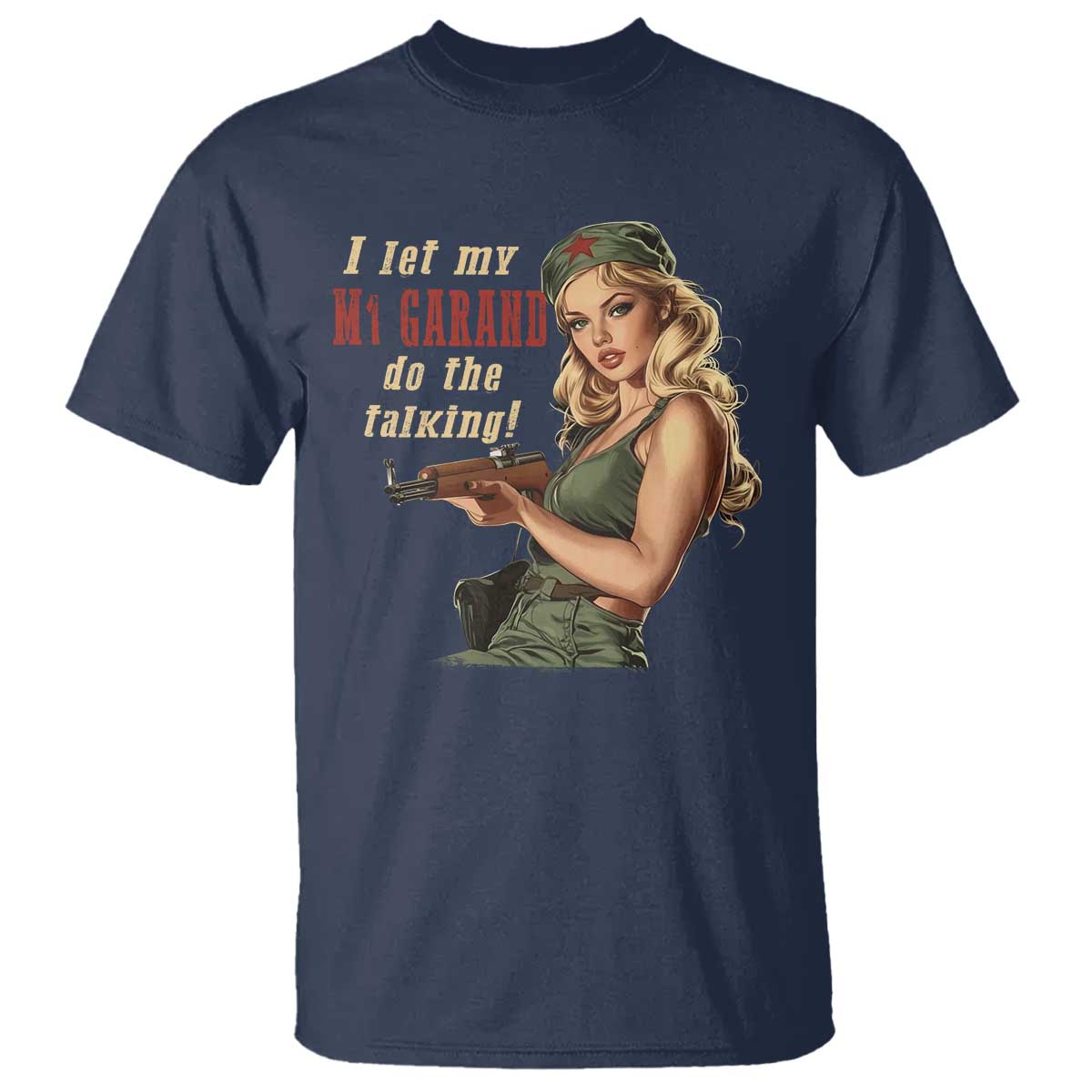 i-let-my-m1-garand-do-the-talking-t-shirt-wwii-pin-up