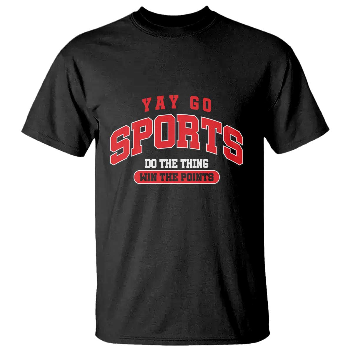 funny-sport-t-shirt-yay-go-sports-do-the-thing-win-the-points