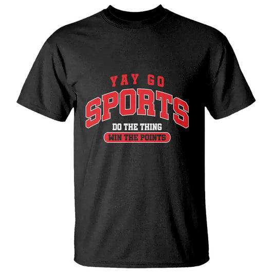 funny-sport-t-shirt-yay-go-sports-do-the-thing-win-the-points