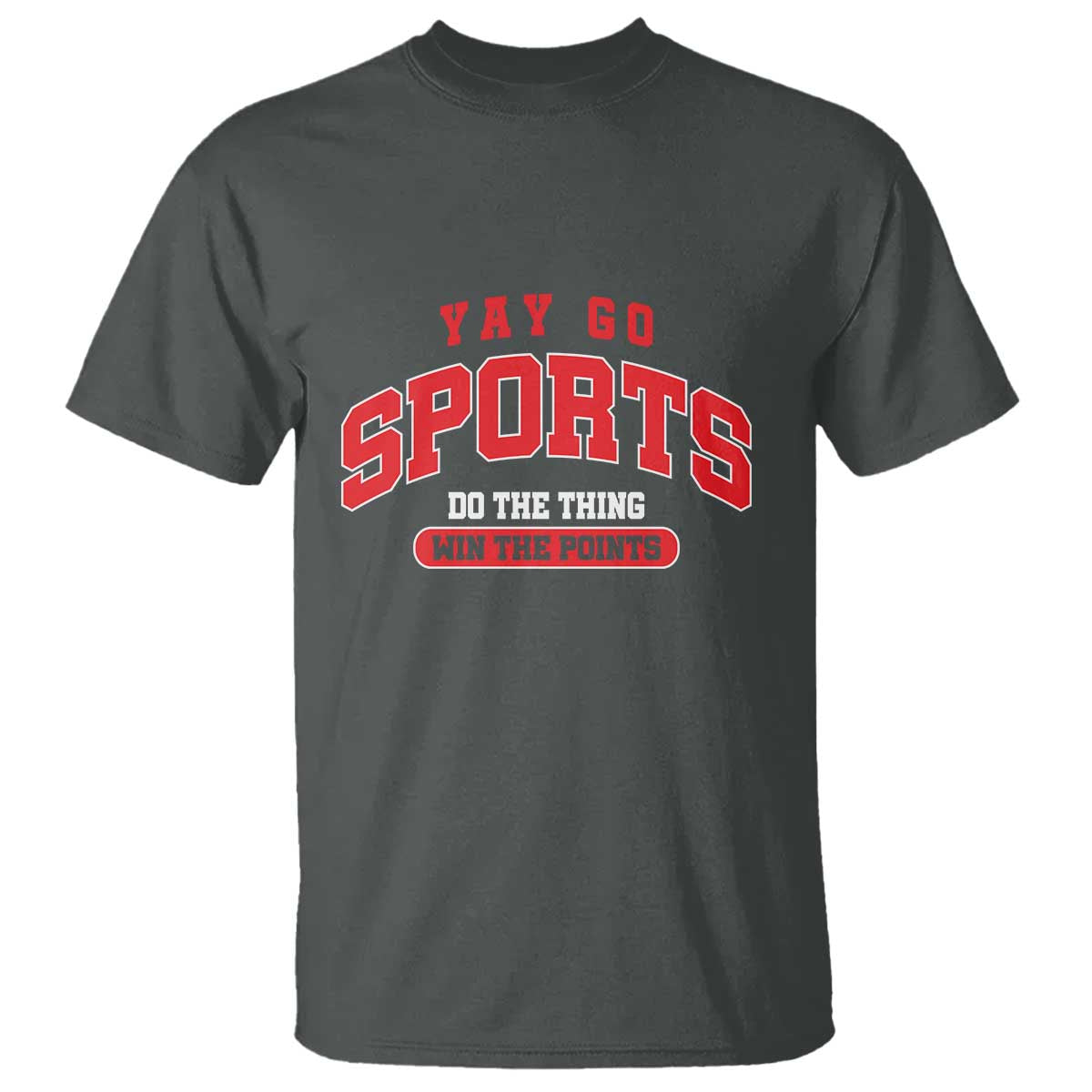 funny-sport-t-shirt-yay-go-sports-do-the-thing-win-the-points