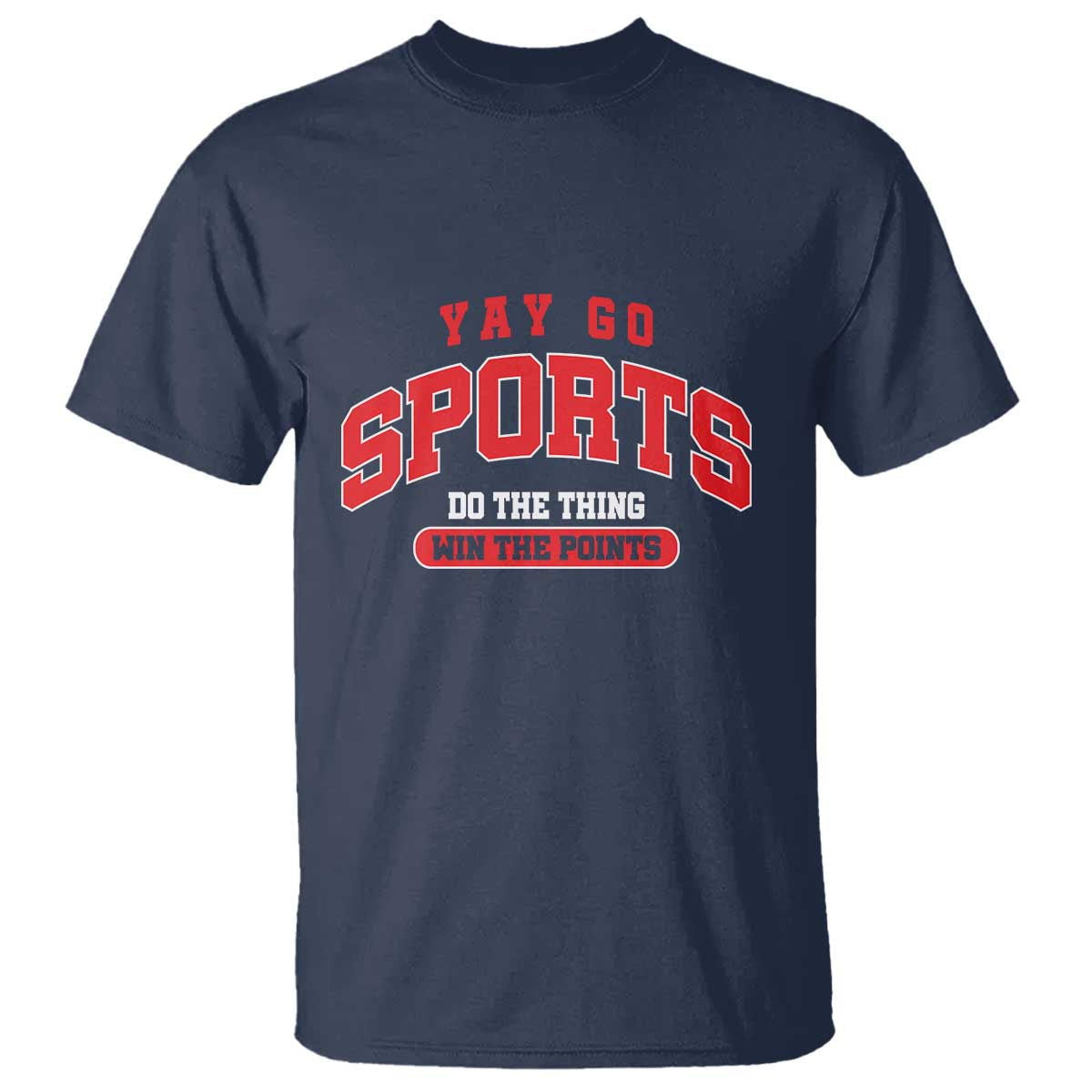 funny-sport-t-shirt-yay-go-sports-do-the-thing-win-the-points