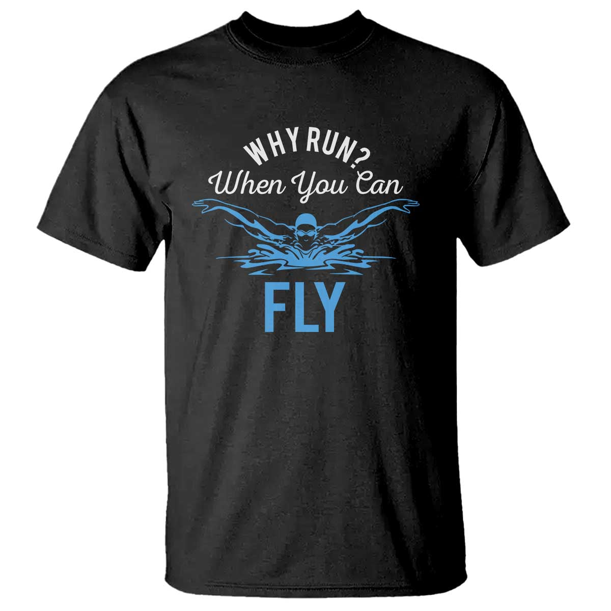 funny-swimmer-t-shirt-why-run-when-you-can-fly-pool-swimming-butterfly