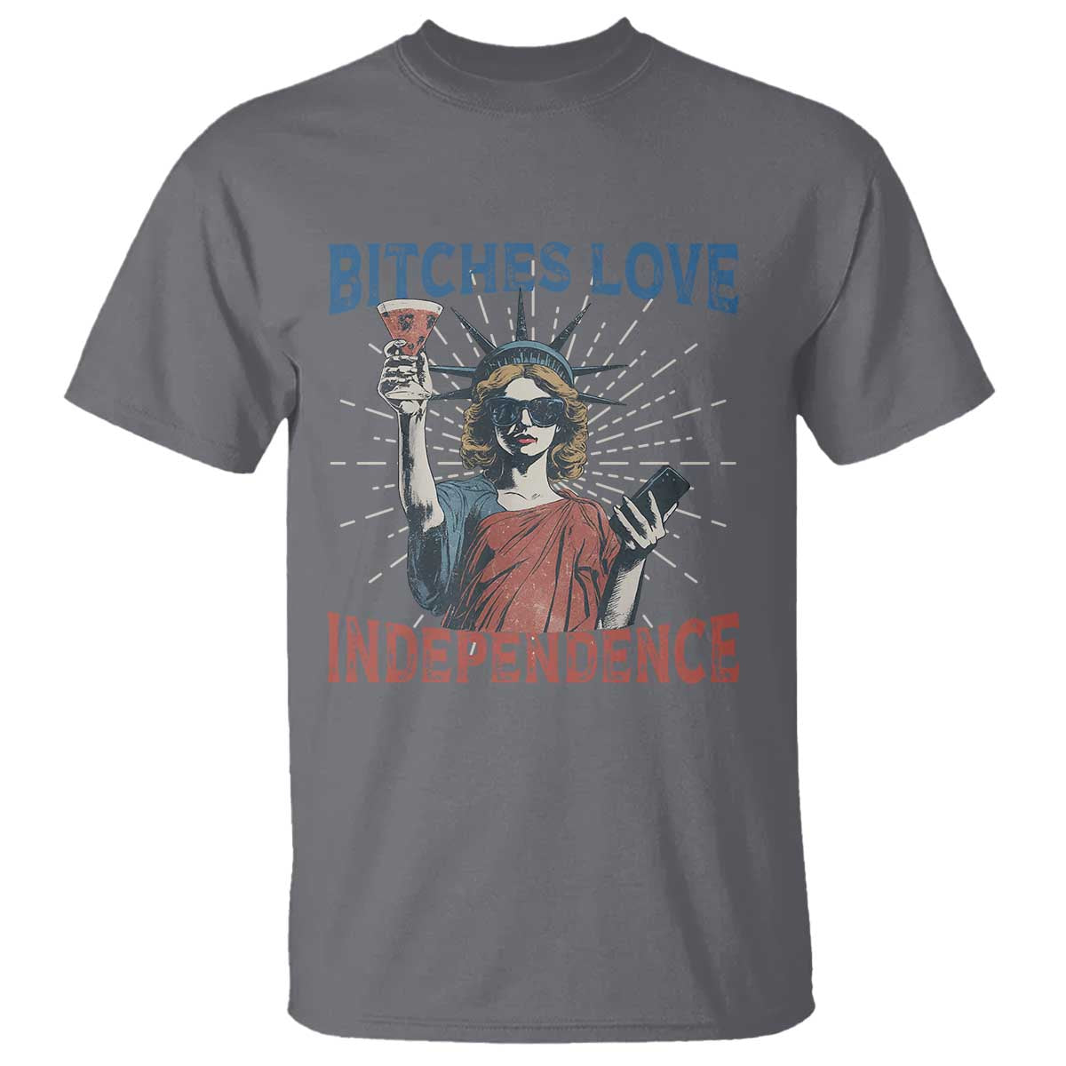 funny-bitches-love-independence-4th-of-july-t-shirt-retro-statue-of-liberty
