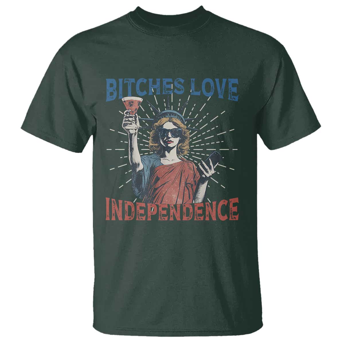 funny-bitches-love-independence-4th-of-july-t-shirt-retro-statue-of-liberty
