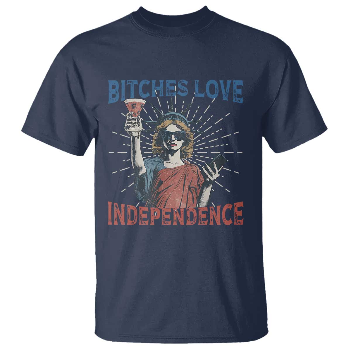 funny-bitches-love-independence-4th-of-july-t-shirt-retro-statue-of-liberty