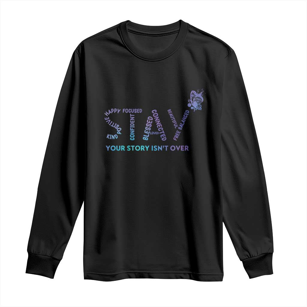 Suicide Prevention Support Long Sleeve Shirt Stay Your Story Isn't Over Butterfly Semicolon