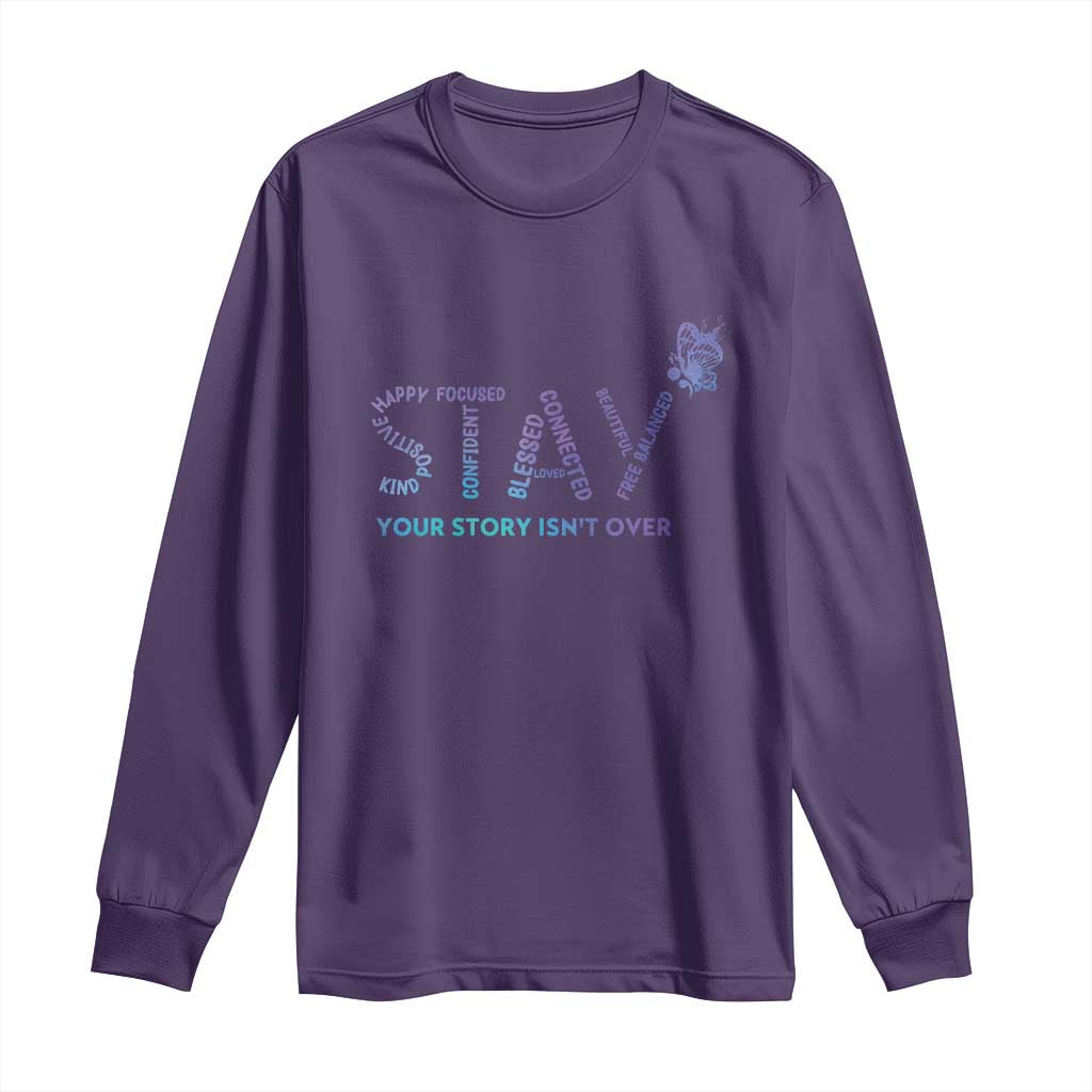 Suicide Prevention Support Long Sleeve Shirt Stay Your Story Isn't Over Butterfly Semicolon