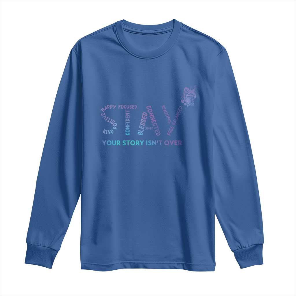Suicide Prevention Support Long Sleeve Shirt Stay Your Story Isn't Over Butterfly Semicolon