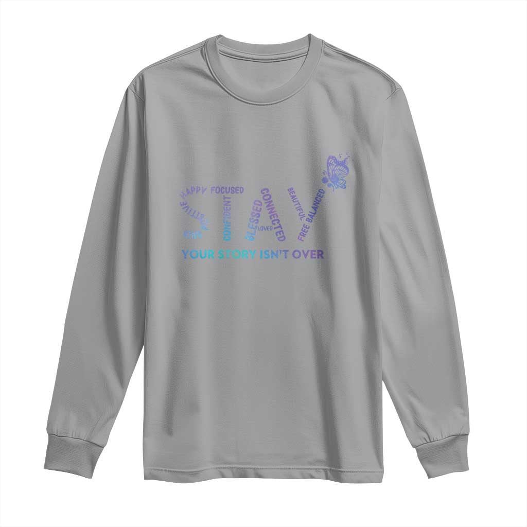 Suicide Prevention Support Long Sleeve Shirt Stay Your Story Isn't Over Butterfly Semicolon