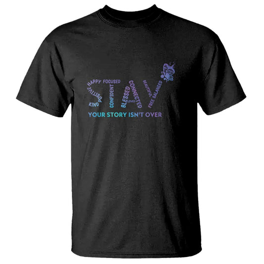 Suicide Prevention Support T Shirt Stay Your Story Isn't Over Butterfly Semicolon