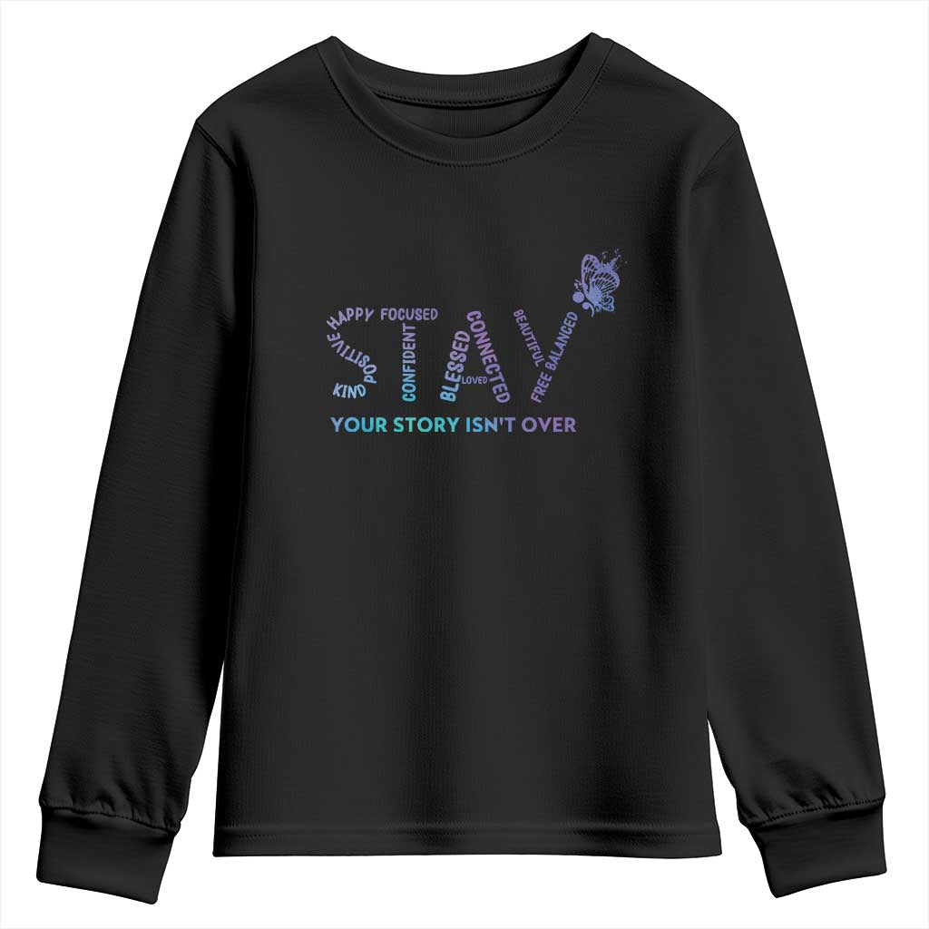 Suicide Prevention Support Youth Sweatshirt Stay Your Story Isn't Over Butterfly Semicolon