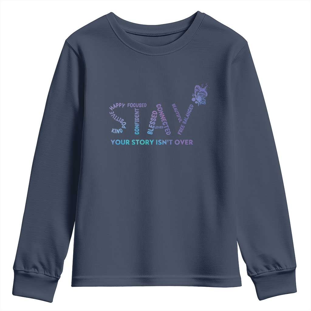 Suicide Prevention Support Youth Sweatshirt Stay Your Story Isn't Over Butterfly Semicolon
