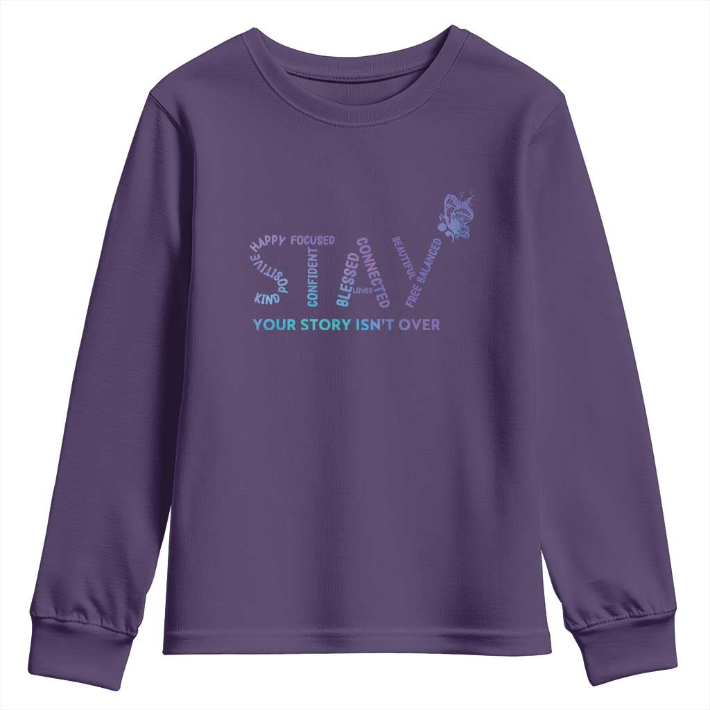 Suicide Prevention Support Youth Sweatshirt Stay Your Story Isn't Over Butterfly Semicolon