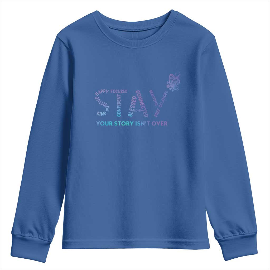 Suicide Prevention Support Youth Sweatshirt Stay Your Story Isn't Over Butterfly Semicolon