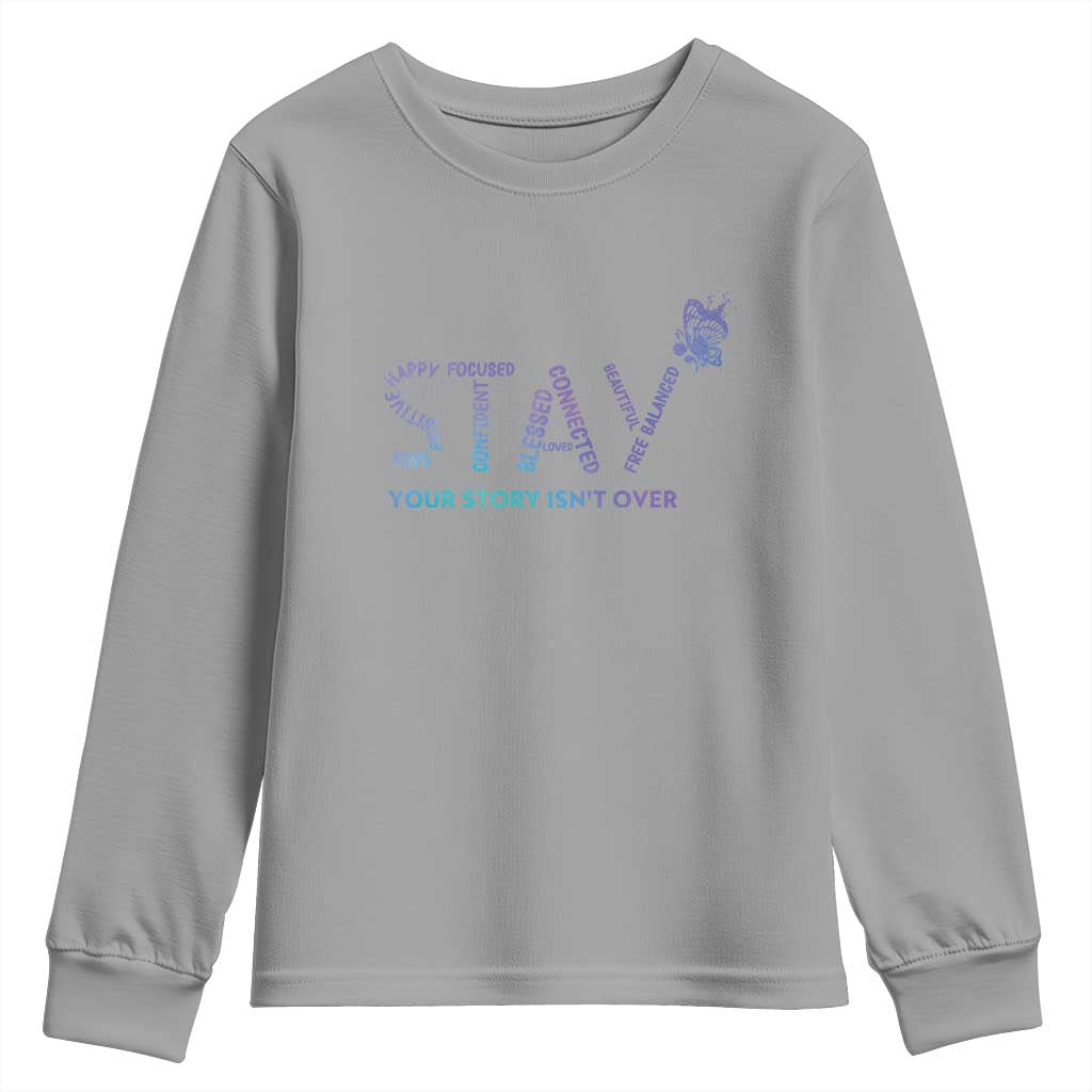 Suicide Prevention Support Youth Sweatshirt Stay Your Story Isn't Over Butterfly Semicolon