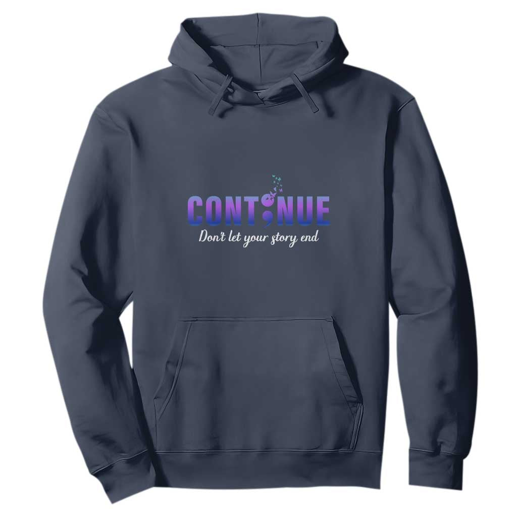 Suicide Prevention Support Hoodie Continue Don't Let Your Story End Semicolon Butterflies