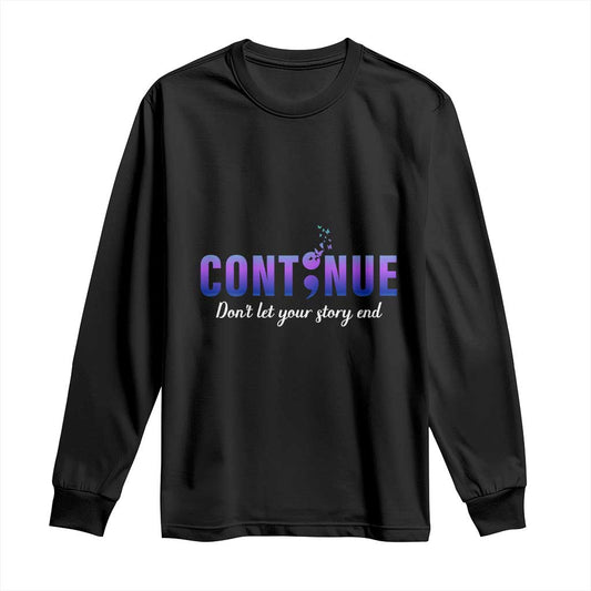 Suicide Prevention Support Long Sleeve Shirt Continue Don't Let Your Story End Semicolon Butterflies