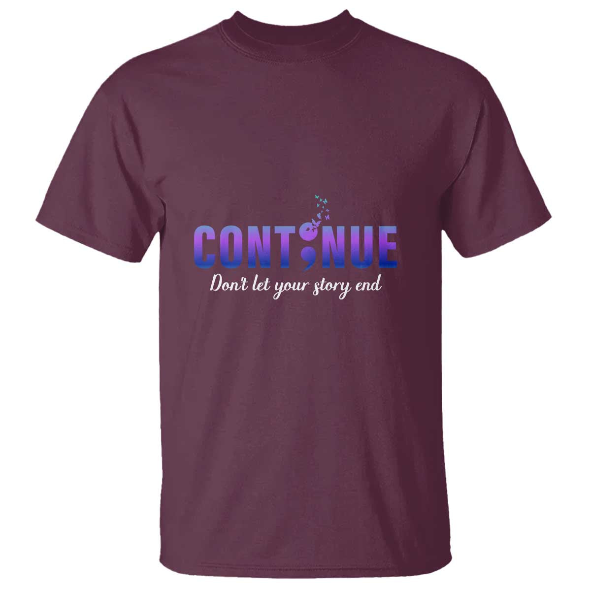 Suicide Prevention Support T Shirt Continue Don't Let Your Story End Semicolon Butterflies