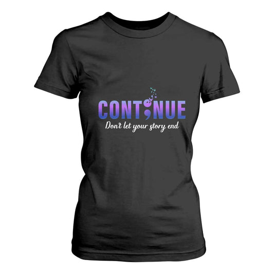 Suicide Prevention Support T Shirt For Women Continue Don't Let Your Story End Semicolon Butterflies
