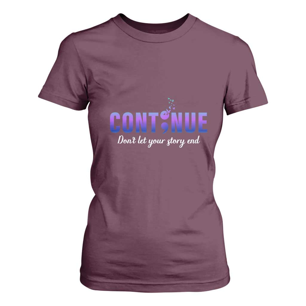 Suicide Prevention Support T Shirt For Women Continue Don't Let Your Story End Semicolon Butterflies
