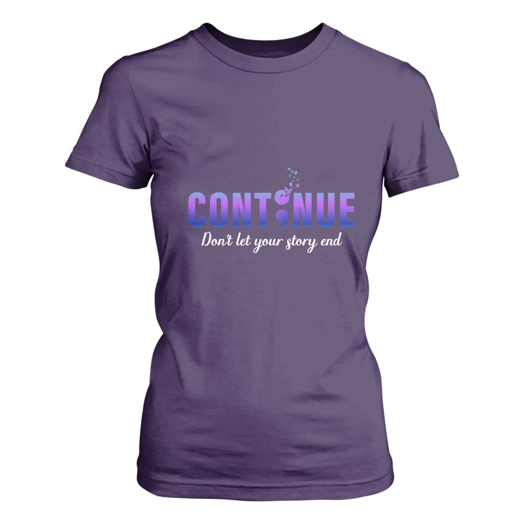 Suicide Prevention Support T Shirt For Women Continue Don't Let Your Story End Semicolon Butterflies