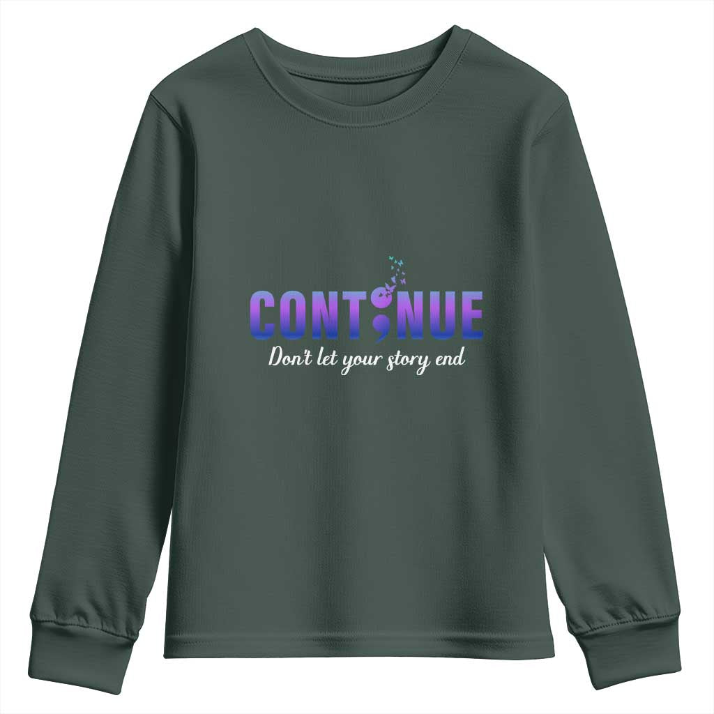 Suicide Prevention Support Youth Sweatshirt Continue Don't Let Your Story End Semicolon Butterflies