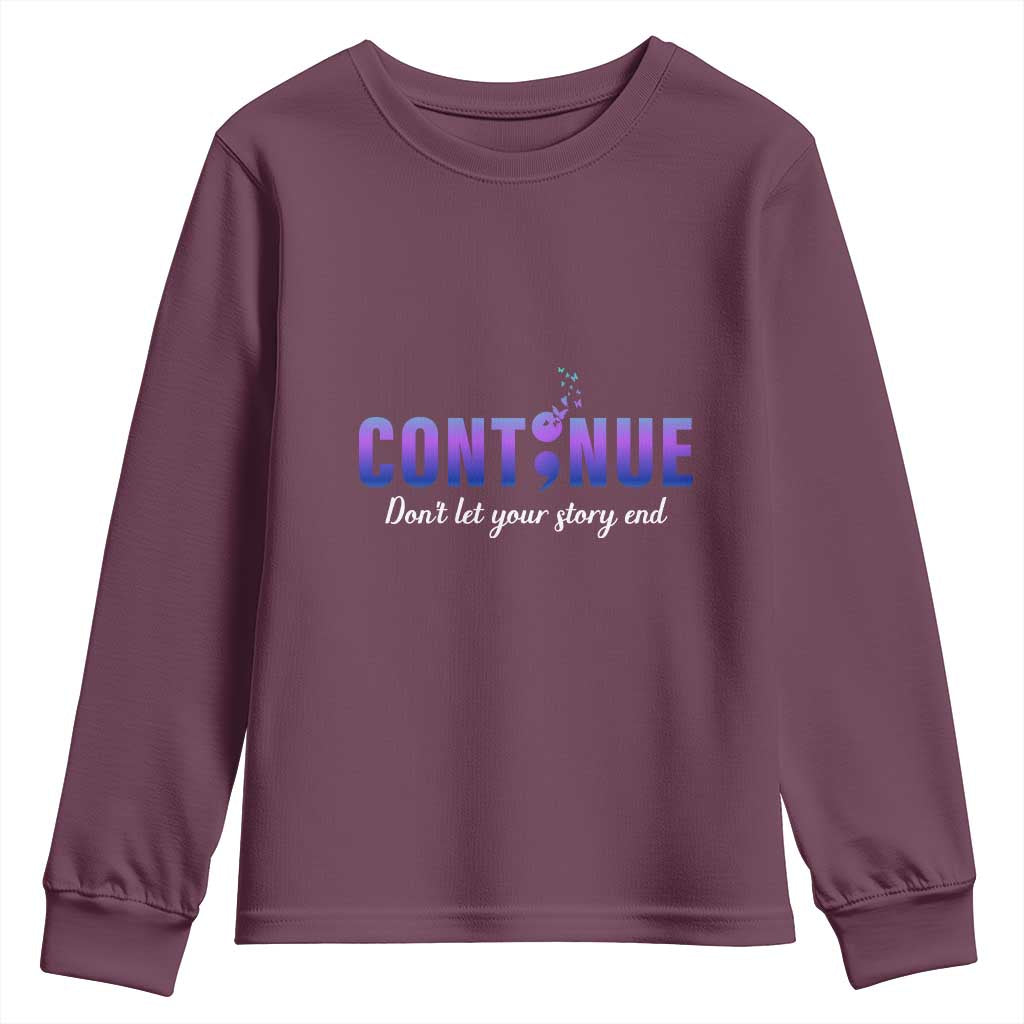 Suicide Prevention Support Youth Sweatshirt Continue Don't Let Your Story End Semicolon Butterflies