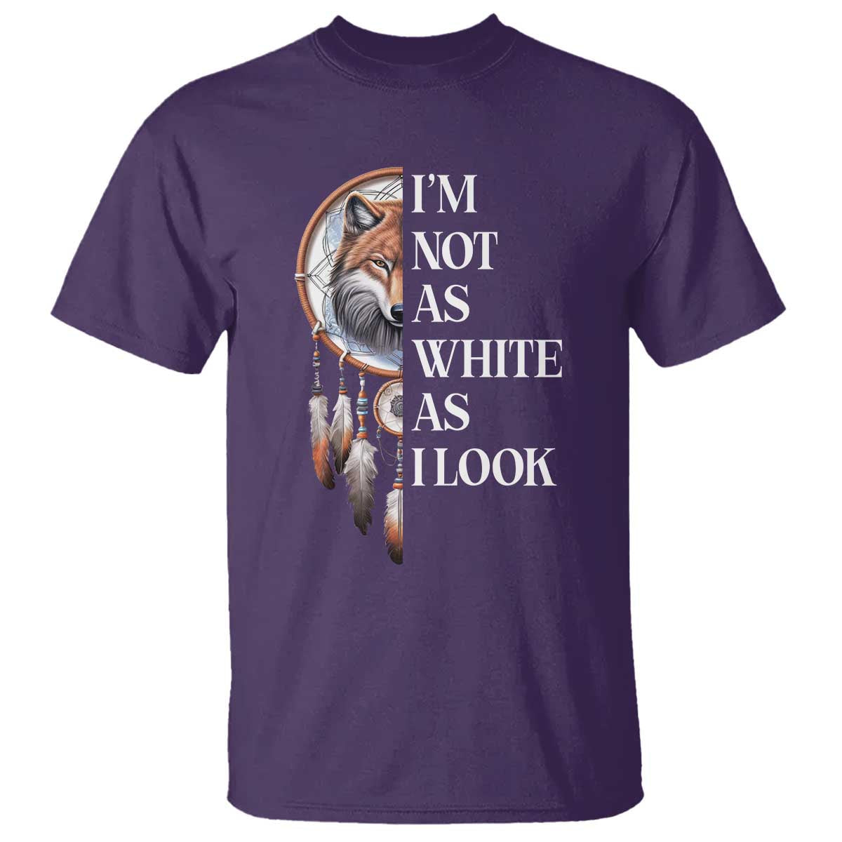 native-americans-t-shirt-im-not-as-white-as-i-look-vintage-wolf-dreamcatcher