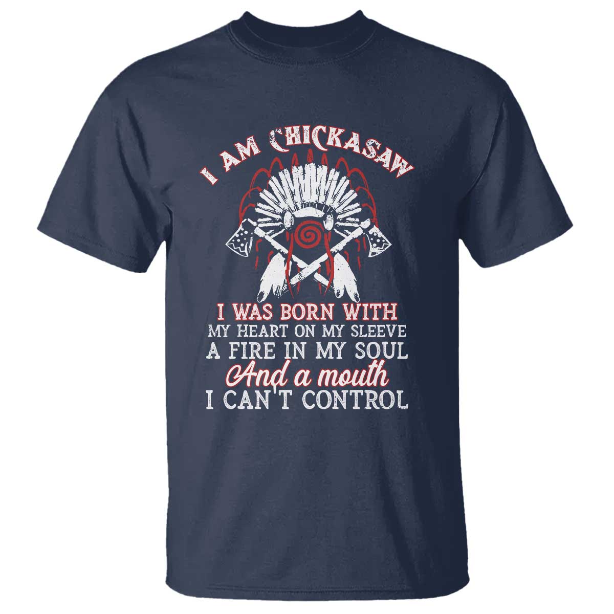 chickasaw-indians-t-shirt-i-am-chickasaw-i-was-born-with-my-heart-on-my-sleeve-war-bonnet