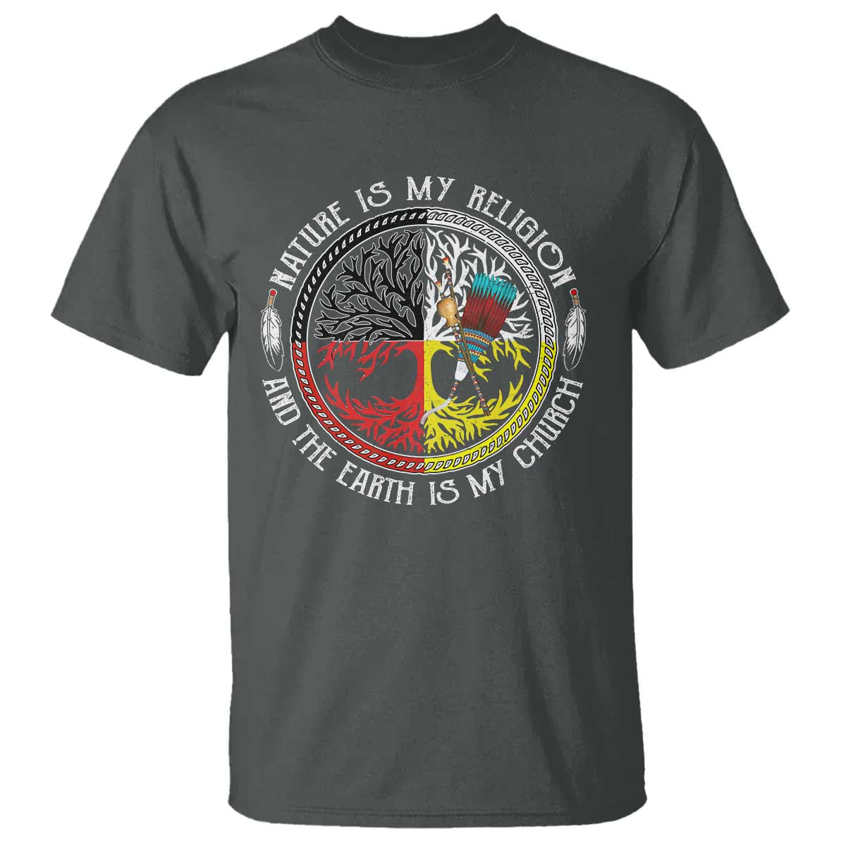 native-americans-t-shirt-nature-is-my-religion-and-the-earth-is-my-church-tree-peyote