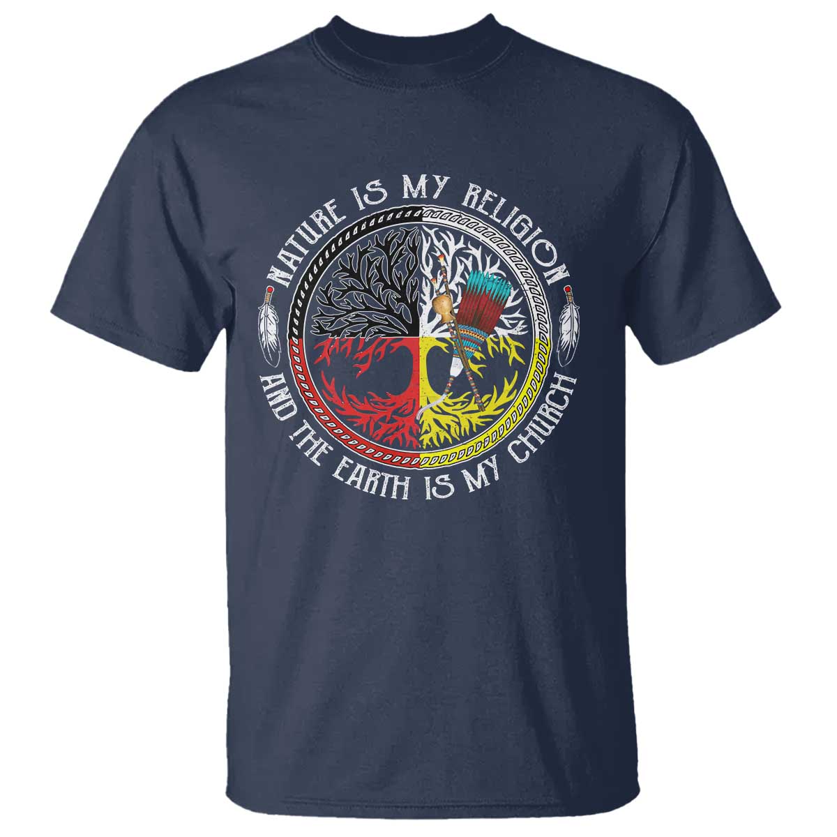 native-americans-t-shirt-nature-is-my-religion-and-the-earth-is-my-church-tree-peyote