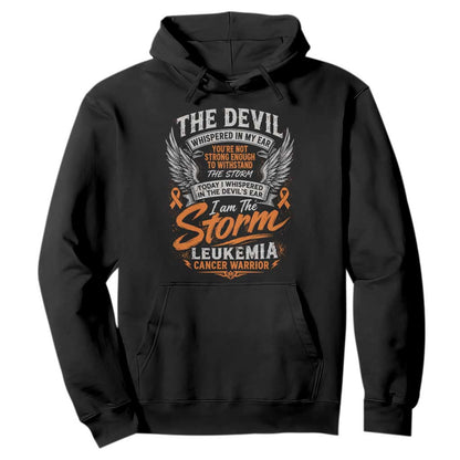 Leukemia Cancer Warrior Hoodie I Whispered I Am The Storm Orange Ribbon