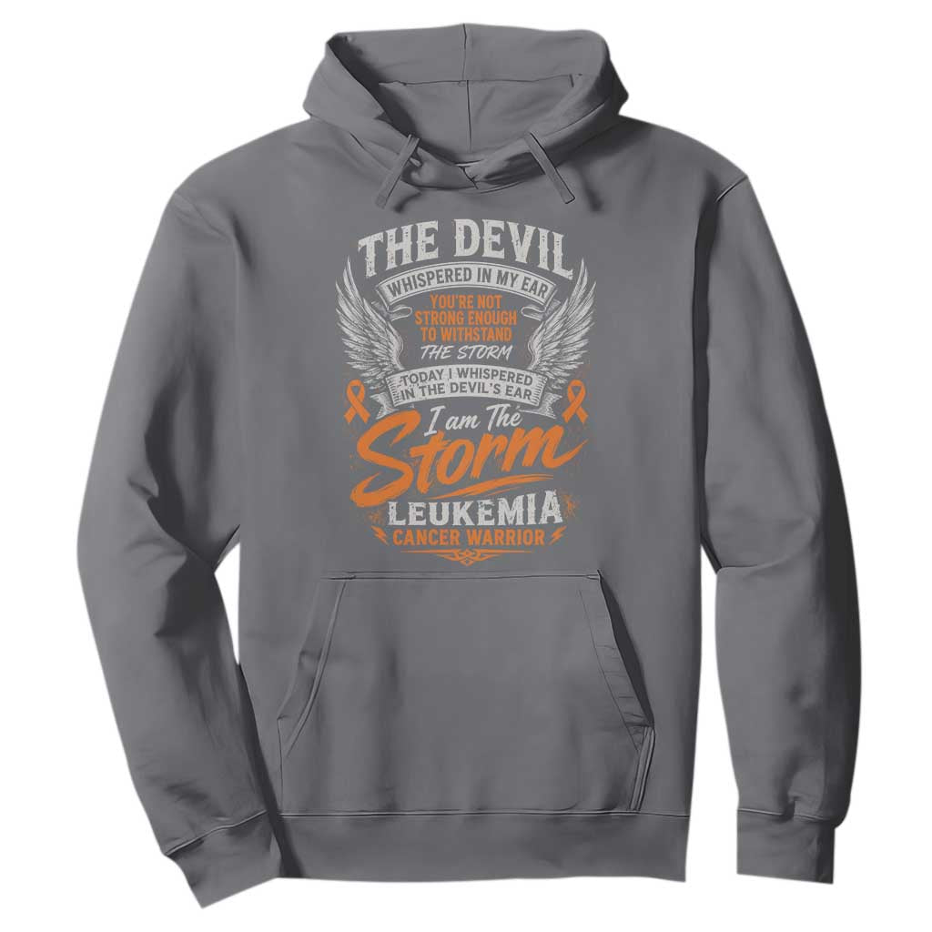 Leukemia Cancer Warrior Hoodie I Whispered I Am The Storm Orange Ribbon