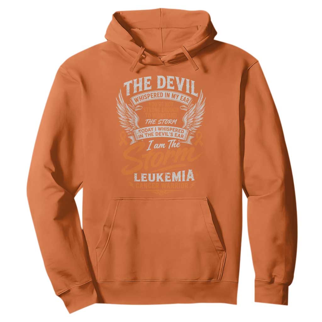 Leukemia Cancer Warrior Hoodie I Whispered I Am The Storm Orange Ribbon