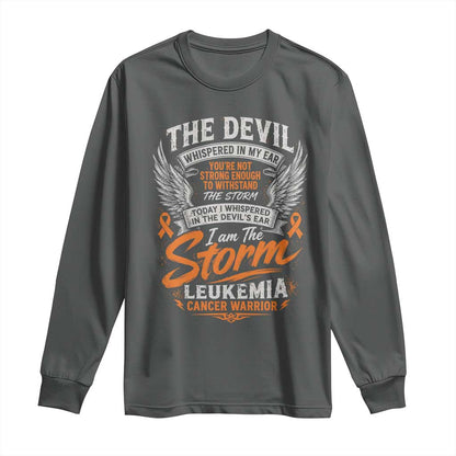 Leukemia Cancer Warrior Long Sleeve Shirt I Whispered I Am The Storm Orange Ribbon