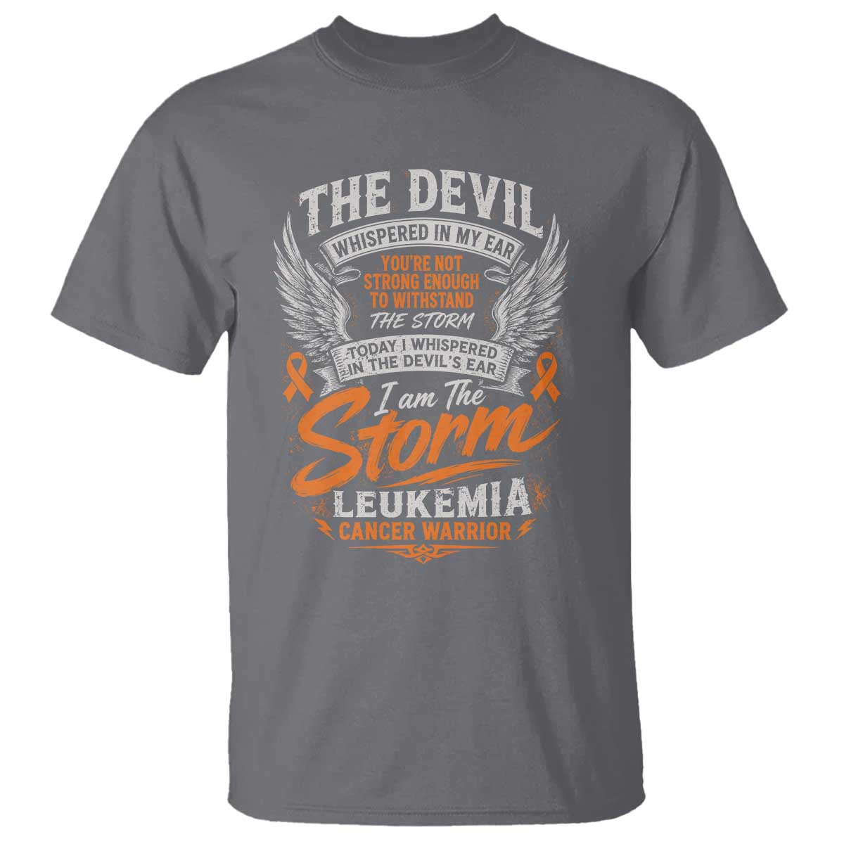 Leukemia Cancer Warrior T Shirt I Whispered I Am The Storm Orange Ribbon
