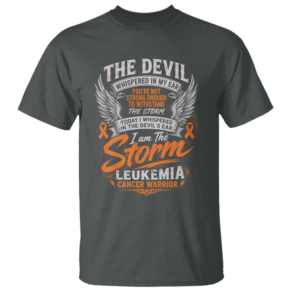 Leukemia Cancer Warrior T Shirt I Whispered I Am The Storm Orange Ribbon