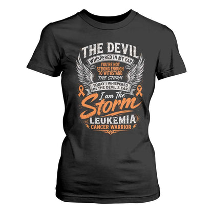 Leukemia Cancer Warrior T Shirt For Women I Whispered I Am The Storm Orange Ribbon