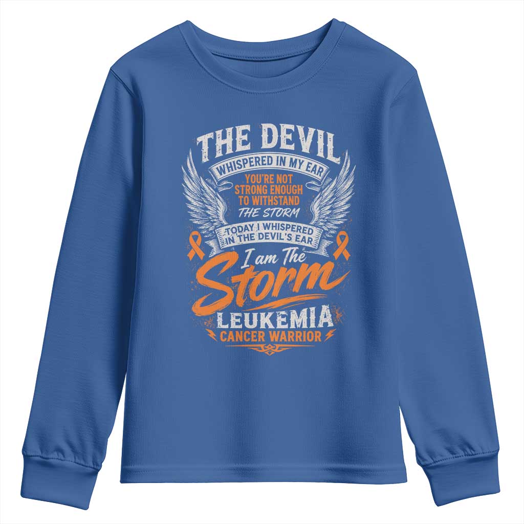 Leukemia Cancer Warrior Youth Sweatshirt I Whispered I Am The Storm Orange Ribbon
